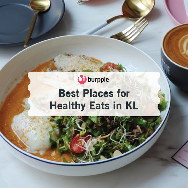 Best Places for Healthy Eats in KL