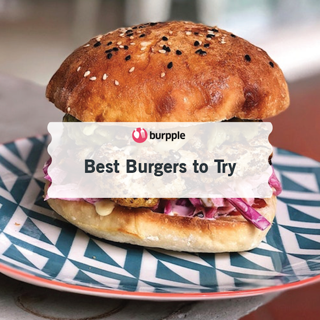 Best Burgers to Try in Singapore